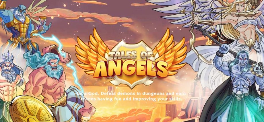 Tales of Angels  ($ANGT) Be a God, Defeat demons in dungeons and earn tokens having fun and improving your skills.